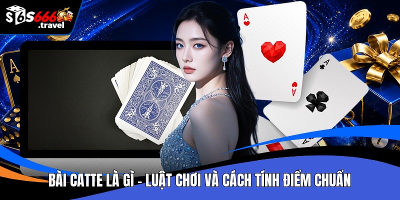 Bài catte là gì