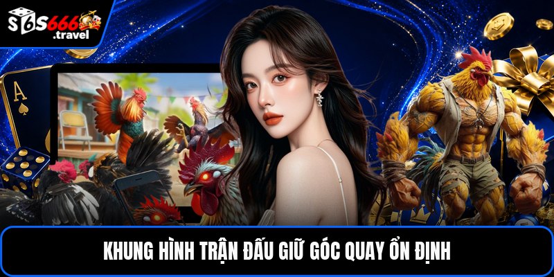 Khung hình trận đấu giữ góc quay ổn định