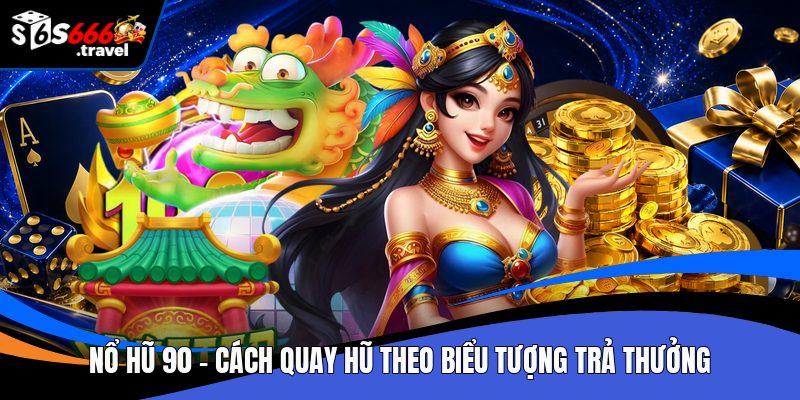 Nổ hũ 90
