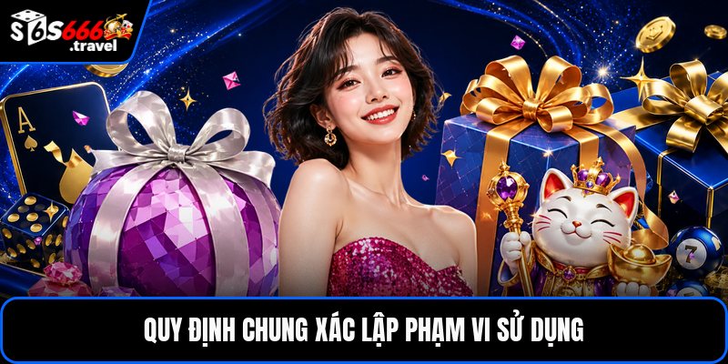 Quy định chung xác lập phạm vi sử dụng