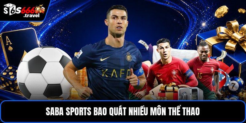 Saba sports bao quát nhiều môn thể thao