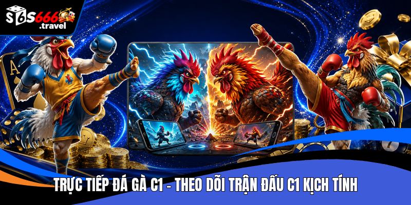 Trực tiếp đá gà c1